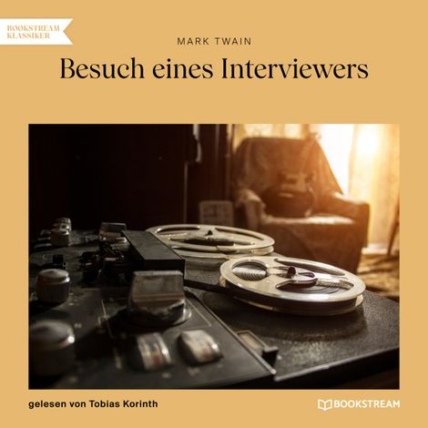 Hörbüch “Besuch eines Interviewers (Ungekürzt) – Mark Twain”