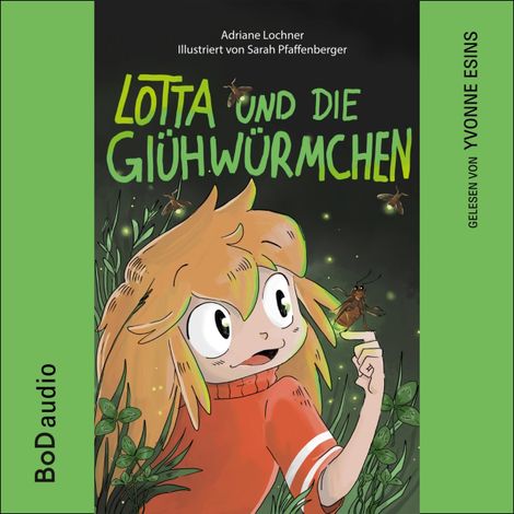 Hörbüch “Lotta und die Glühwürmchen (Ungekürzt) – Adriane Lochner”