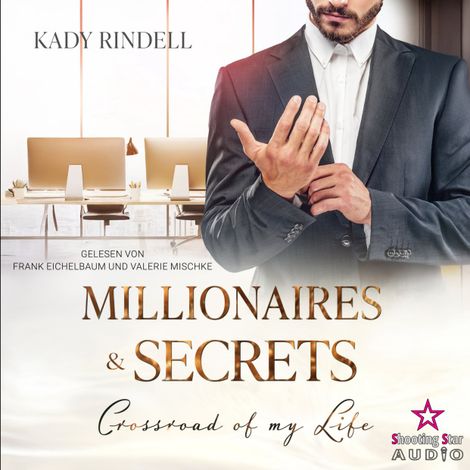 Hörbüch “Crossroad of my Life - Millionaires and Secrets, Band 3 (ungekürzt) – Kady Rindell”