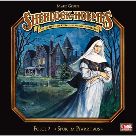 Hörbüch “Sherlock Holmes - Die geheimen Fälle des Meisterdetektivs, Folge 2: Spuk im Pfarrhaus – Arthur Conan Doyle”