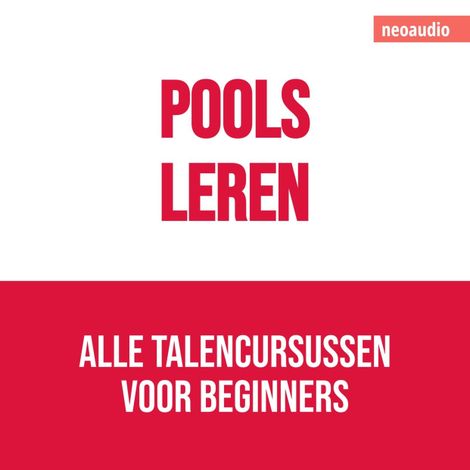 Hörbüch “Taalcursussen voor beginners, Pools leren (Ongesneden) – NeoAudio”