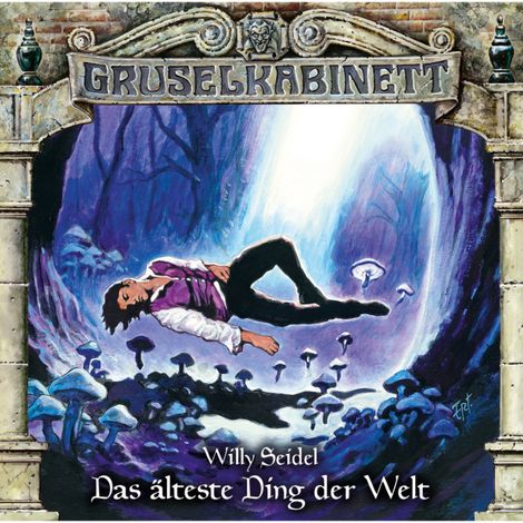 Hörbüch “Gruselkabinett, Folge 134: Das älteste Ding der Welt – Willy Seidel”