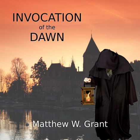 Hörbüch “Invocation of the Dawn (Unabridged) – Matthew W. Grant”