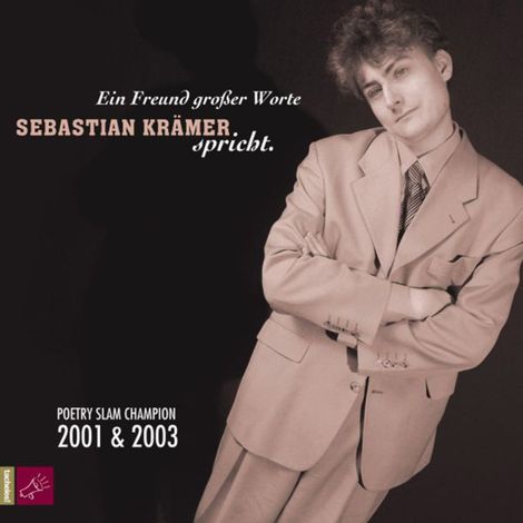 Hörbüch “Ein Freund großer Worte - Sebastian Krämer spricht – Sebastian Krämer”