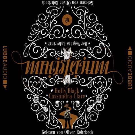 Hörbüch “Der Weg ins Labyrinth - Magisterium, Teil 1 – Cassandra Clare, Holly Black”