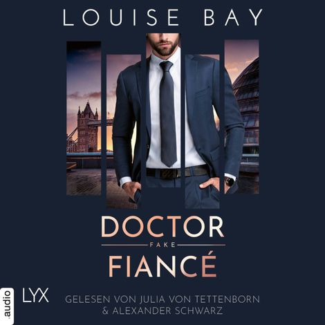 Hörbüch “Doctor Fake Fiancé - Doctor-Reihe, Teil 4 (Ungekürzt) – Louise Bay”