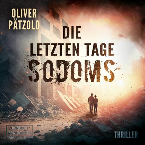 Hörbüch “Die letzten Tage Sodoms (ungekürzt) – Oliver Pätzold”