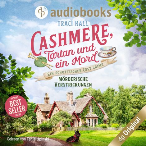 Hörbüch “Mörderische Verstrickungen - Cashmere, Tartan und ein Mord - Ein schottischer Cosy Crime, Band 1 (Ungekürzt) – Traci Hall”