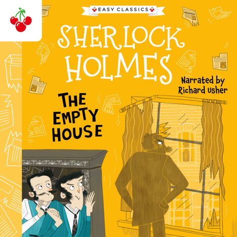 Hörbüch “The Empty House - The Sherlock Holmes Children's Collection: Creatures, Codes and Curious Cases (Easy Classics), Season 3 (unabridged) – Stephanie Baudet, Sir Arthur Conan Doyle”