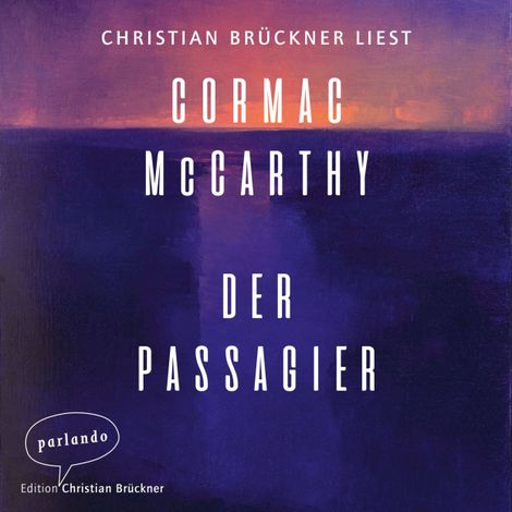 Hörbüch “Der Passagier (Ungekürzte Lesung) – Cormac McCarthy”