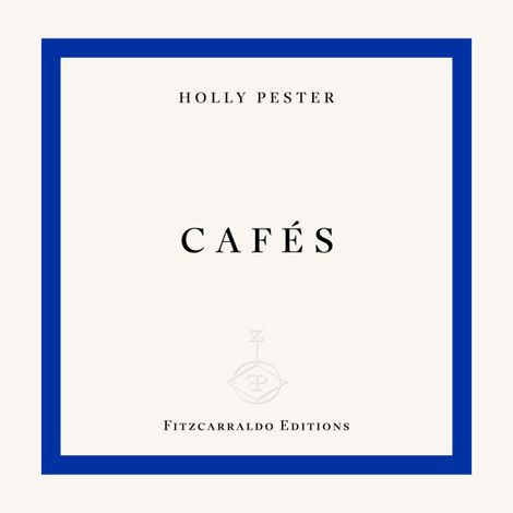 Hörbüch “Cafés (Unabridged) – Holly Pester”