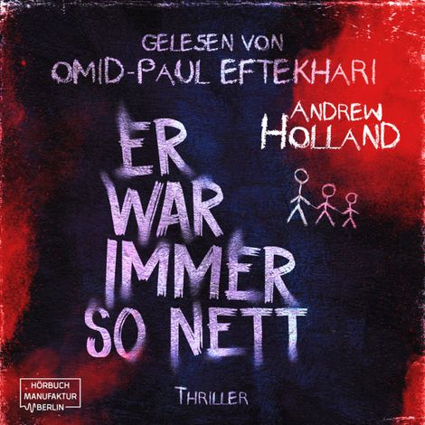 Hörbüch “Er war immer so nett - Violent-Crime-Unit, Band 3 (ungekürzt) – Andrew Holland”