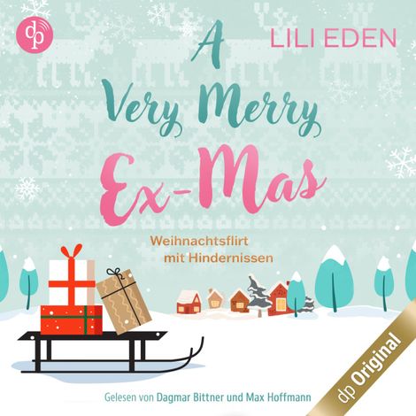Hörbüch “A Very Merry Ex-Mas - Weihnachtsflirt mit Hindernissen (Ungekürzt) – Lili Eden”