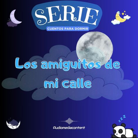 Hörbüch “Los amiguitos de mi calle - Cuentos para dormir, Cuento 33 – Guillermo Delgado”