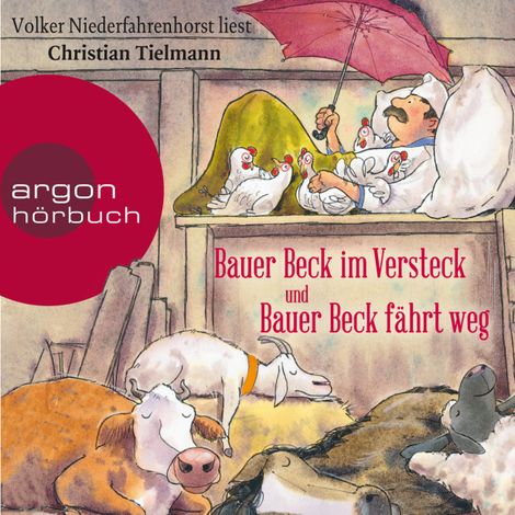 Hörbüch “Bauer Beck im Versteck und Bauer Beck fährt weg (Ungekürzte Lesung) – Christian Tielmann”