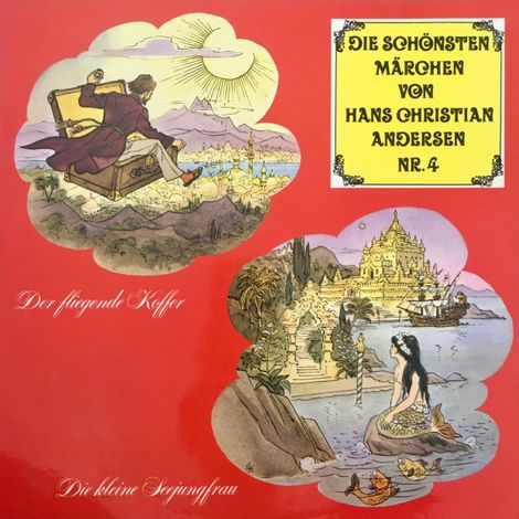 Hörbüch “Die schönsten Märchen von Hans Christian Andersen, Folge 4: Der fliegende Koffer / Die kleine Seejungfrau – Hans Christian Andersen, Ingeborg Walther, Anke Beckert”
