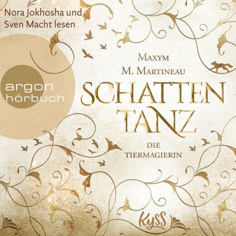 Hörbüch “Schattentanz - Die Tiermagier-Trilogie, Band 1 (Ungekürzte Lesung) – Maxym M. Martineau”