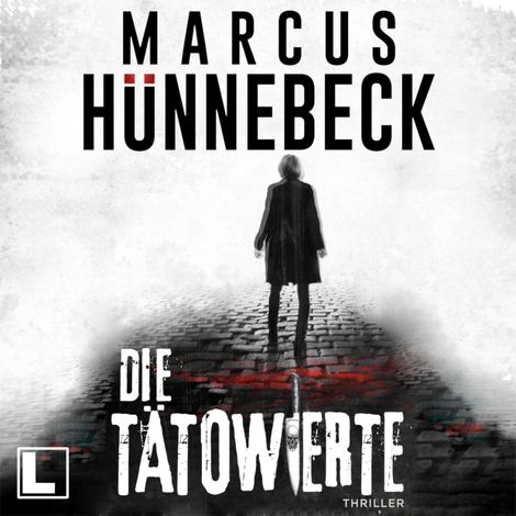 Hörbüch “Die Tätowierte - Drosten und Sommer, Band 30 (ungekürzt) – Marcus Hünnebeck”