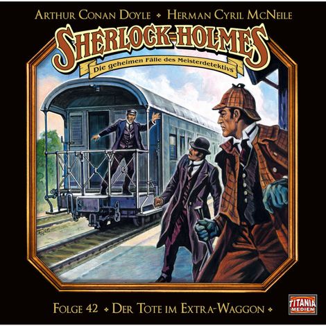 Hörbüch “Sherlock Holmes - Die geheimen Fälle des Meisterdetektivs, Folge 42: Der Tote im Extra-Waggon – Arthur Conan Doyle”