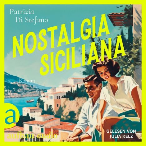 Hörbüch “Nostalgia Siciliana (Ungekürzt) – Patrizia Di Stefano”
