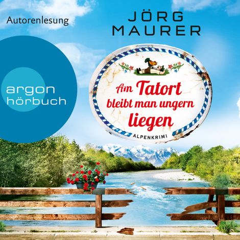 Hörbüch “Am Tatort bleibt man ungern liegen - Kommissar Jennerwein ermittelt, Band 12 (Gekürzte Lesung) – Jörg Maurer”