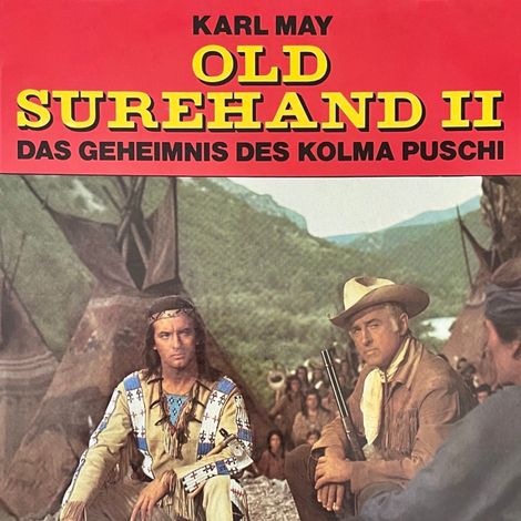 Hörbüch “Karl May, Old Surehand II, Das Geheimnis des Kolma Puschi – Peter Folken, Karl May”