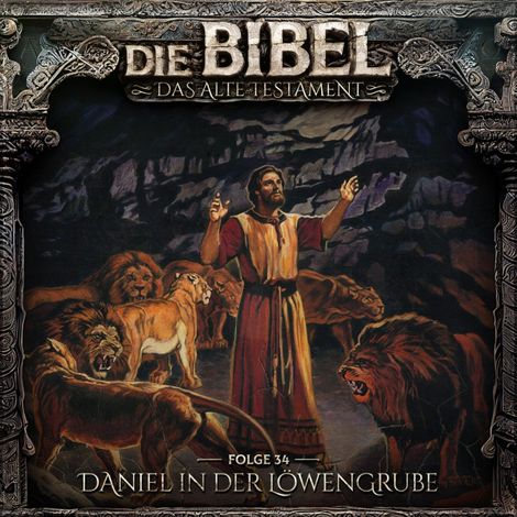 Hörbüch “Die Bibel, Altes Testament, Folge 34: Daniel in der Löwengrube (ungekürzt) – Aikaterini Maria Schlösser”