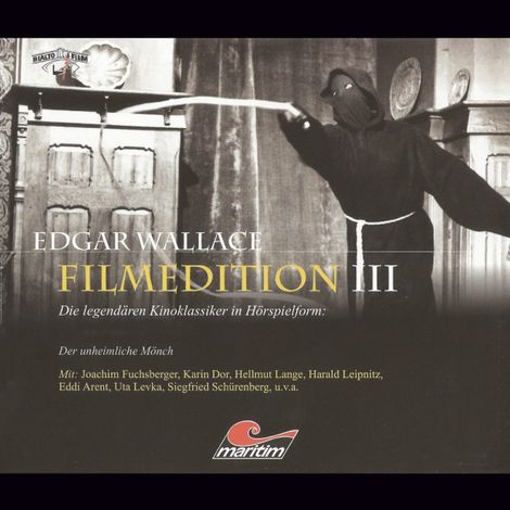 Hörbüch “Edgar Wallace - Filmedition, Folge 9: Der unheimliche Mönch – Edgar Wallace, J. Joachim Bartsch, Fred Denger”