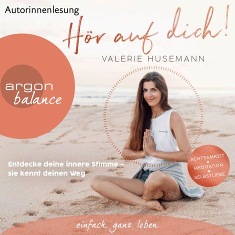 Hörbüch “Hör auf dich! - Entdecke deine innere Stimme - sie kennt deinen Weg (Ungekürzte Lesung) – Valerie Husemann”