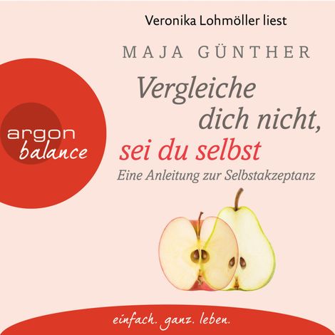 Hörbüch “Vergleiche dich nicht, sei du selbst - Eine Anleitung zur Selbstakzeptanz (Gekürzt) – Maja Günther”