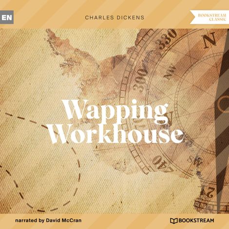 Hörbüch “Wapping Workhouse (Unabridged) – Charles Dickens”