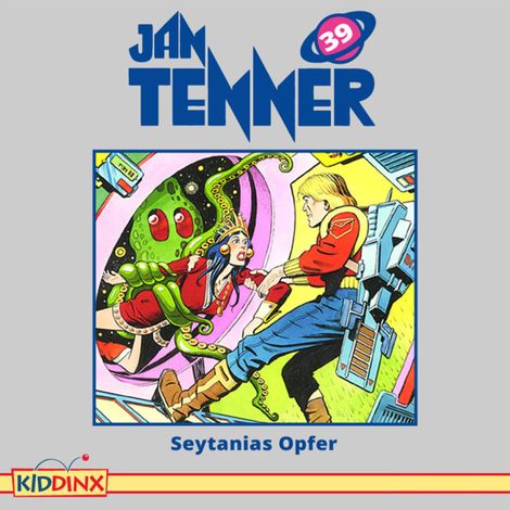 Hörbüch “Jan Tenner, Folge 39: Seytanias Opfer – Kevin Hayes”