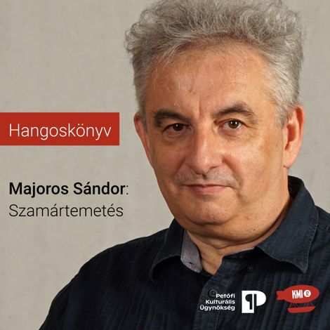 Hörbüch “Szamártemetés (teljes novella) – Sándor Majoros”