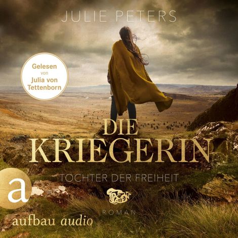 Hörbüch “Die Kriegerin - Tochter der Freiheit - Kämpferische Frauen der Antike, Band 3 (Ungekürzt) – Julie Peters”