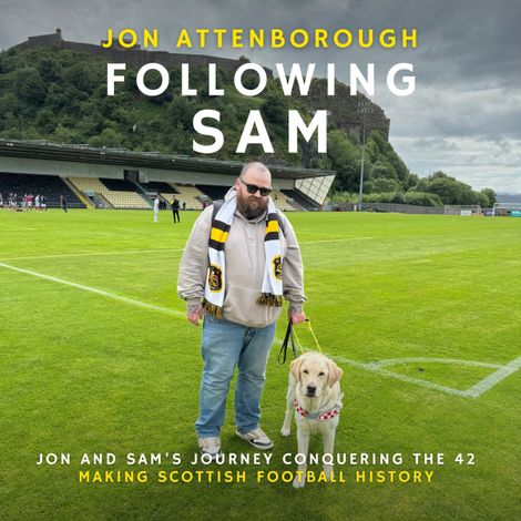 Hörbüch “Following Sam - Jon and Sam's Journey Conquering the 42 (unabridged) – Jon Attenborough”