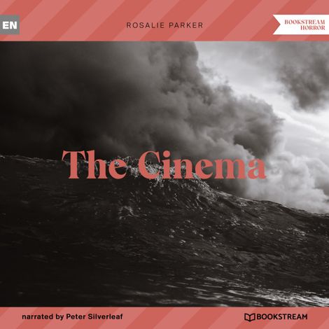 Hörbüch “The Cinema (Unabridged) – Rosalie Parker”