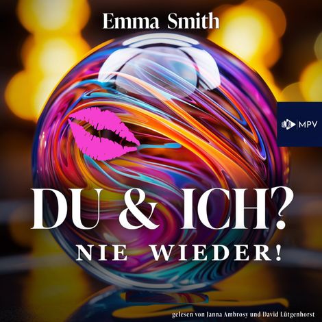 Hörbüch “Du & Ich: Nie wieder! - Love Story, Band 2 (ungekürzt) – Emma Smith”
