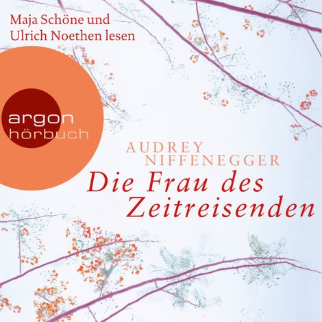 Hörbüch “Die Frau des Zeitreisenden (Autorisierte Lesefassung) – Audrey Niffenegger”