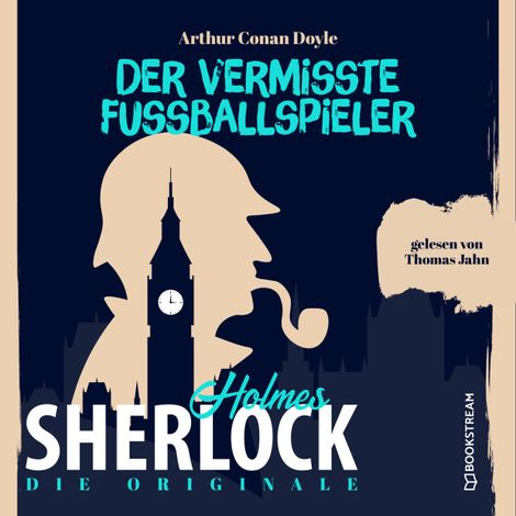 Hörbüch “Die Originale: Der vermisste Fußballspieler (Ungekürzt) – Arthur Conan Doyle”