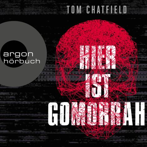 Hörbüch “Hier ist Gomorrha (Ungekürzte Lesung) – Tom Chatfield”