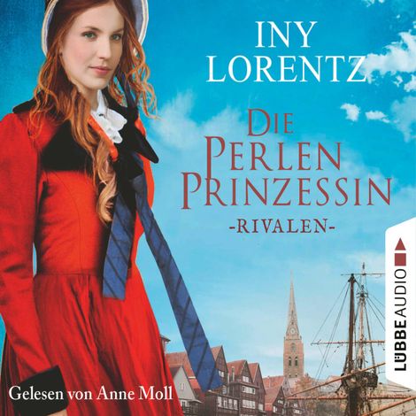 Hörbüch “Rivalen - Die Perlenprinzessin, Teil 1 (Gekürzt) – Iny Lorentz”