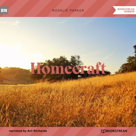 Hörbüch “Homecraft (Unabridged) – Rosalie Parker”