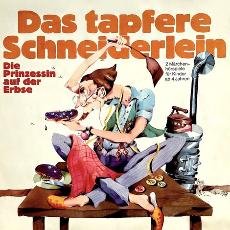 Hörbüch “Gebrüder Grimm, Das tapfere Schneiderlein / Die Prinzessin auf der Erbse – Konrad Halver, Brüder Grimm”