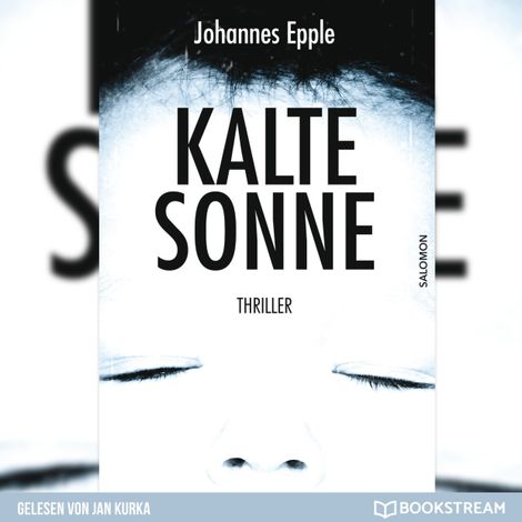 Hörbüch “Kalte Sonne - Thriller (Ungekürzt) – Johannes Epple”