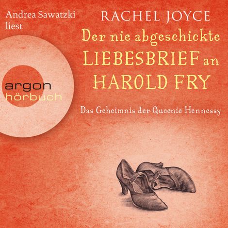 Hörbüch “Das Geheimnis der Queenie Hennessy - Der nie abgeschickte Liebesbrief an Harold Fry - Die Harold-Fry-Trilogie, Band 2 (Gekürzte Fassung) – Rachel Joyce”