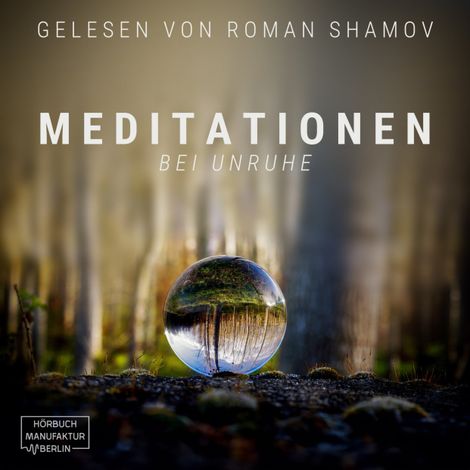 Hörbüch “Meditationen bei Unruhe (ungekürzt) – Anna Scheinfrei”