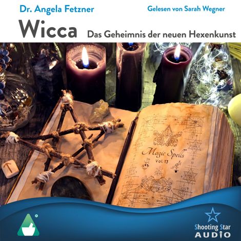 Hörbüch “Wicca, Das Geheimnis der neuen Hexenkunst (ungekürzt) – Dr. Angela Fetzner”