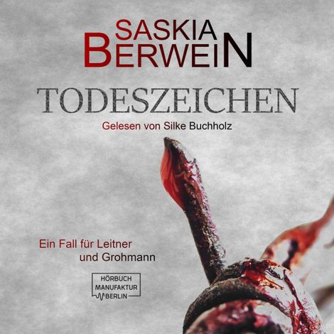 Hörbüch “Todeszeichen - Ein Fall für Leitner und Grohmann, Band 1 (ungekürzt) – Saskia Berwein”