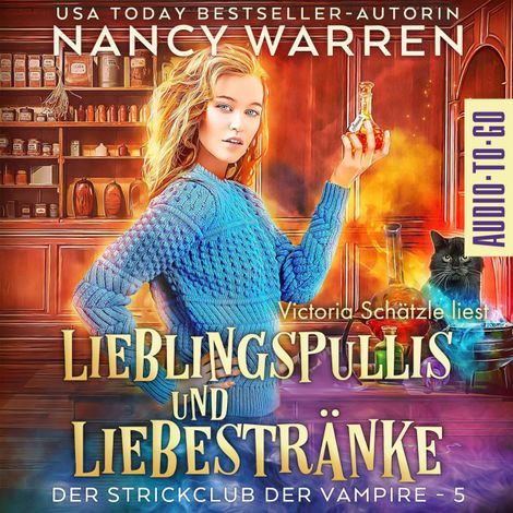 Hörbüch “Lieblingspullis und Liebestränke - Strickclub der Vampire, Band 5 (ungekürzt) – Nancy Warren”