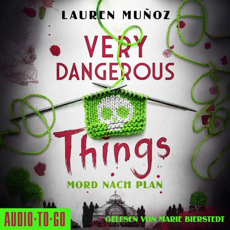 Hörbüch “Very Dangerous Things - Mord nach Plan (ungekürzt) – Lauren Muñoz”